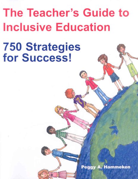 The Teacher′s Guide to Inclusive Education: 750 Strategies for Success! cover