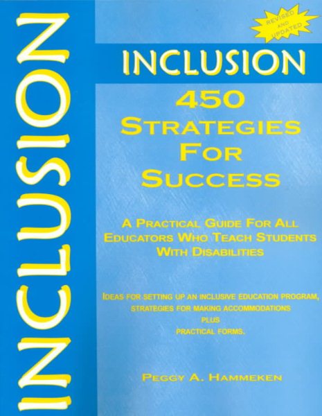 Inclusion: 450 Strategies for Success: A Practical Guide for All Educators Who Teach Students With Disabilities