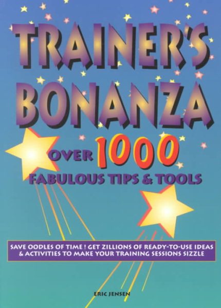 Trainer′s Bonanza: Over 1000 Fabulous Tips & Tools cover