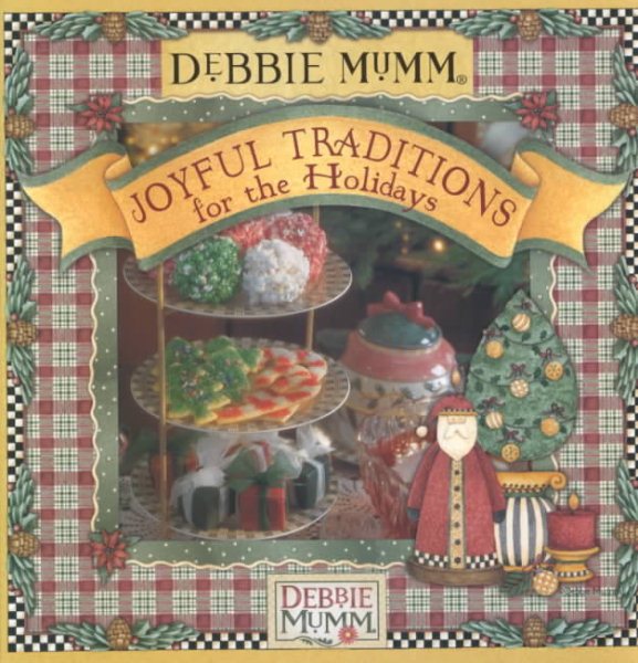 Debbie Mumm's Joyful Traditions for the Holidays cover