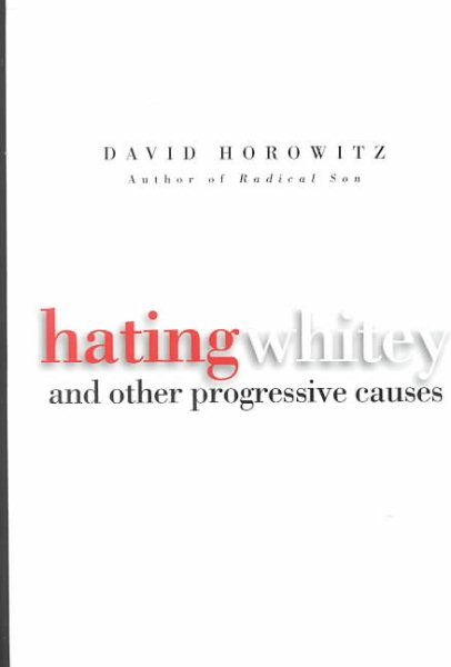 Hating Whitey and Other Progressive Causes cover