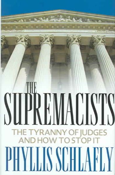 The Supremacists: The Tyranny Of Judges And How To Stop It cover