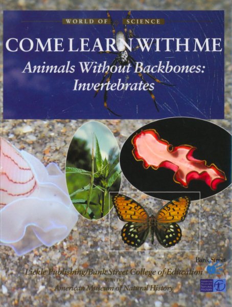 Animals Without Backbones: Invertebrates (World of Science: Come Learn with Me)