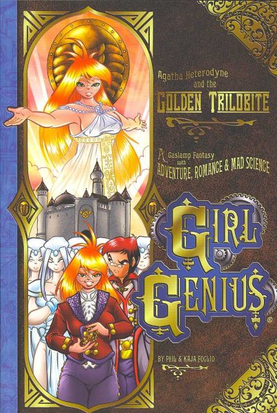 Girl Genius Volume 6: Agatha Heterodyne And The Golden Trilobite (Girl Genius) cover