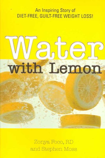 Water With Lemon: An Inspiring Story of Diet-free, Guilt-free Weight Loss! cover