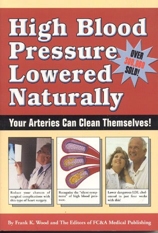 High Blood Pressure Lowered Naturally: Your Arteries Can Clean Themselves! cover