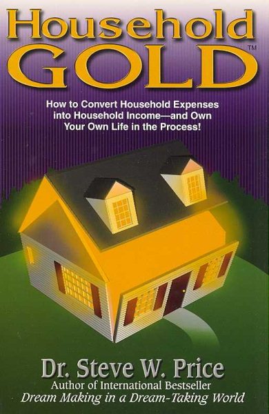 Household Gold (How to Convert Household Expenses into Household Income) cover