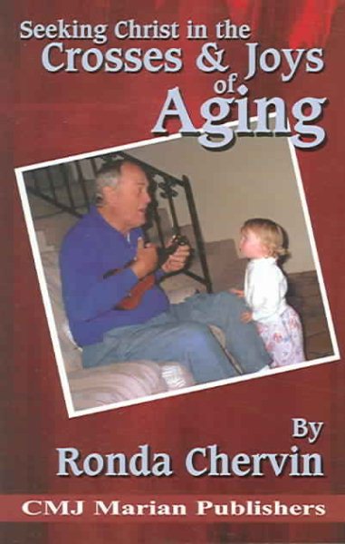 Seeking Christ in the Crosses and Joys of Aging cover