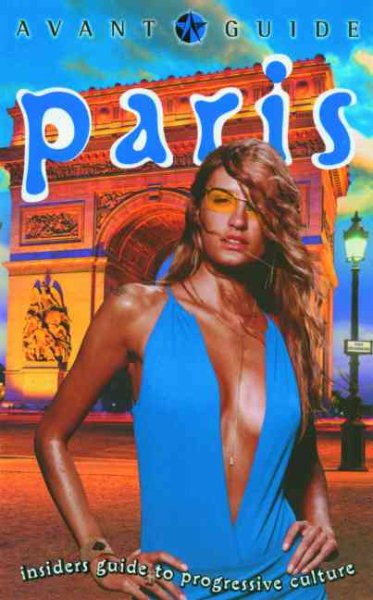 Avant-Guide Paris: Insiders' Guide to Progressive Culture cover