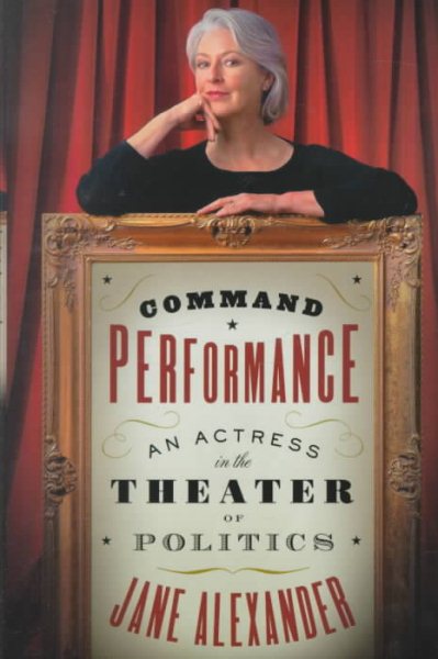 Command Performance An Actress In The Theater Of Politics cover