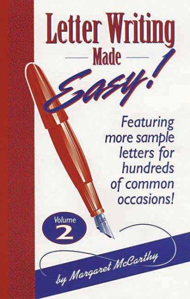 Letter Writing Made Easy! Volume 2: Featuring More Sample Letters for Hundreds of Common Occasions (Letter Writing Made Easy!, 2)