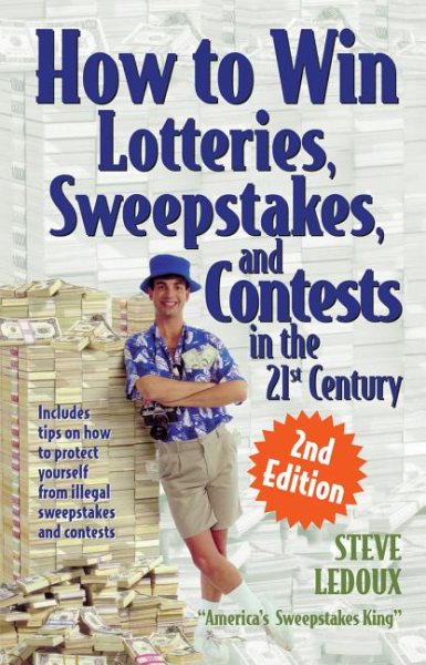 How to Win Lotteries, Sweepstakes, and Contests in the 21st Century cover