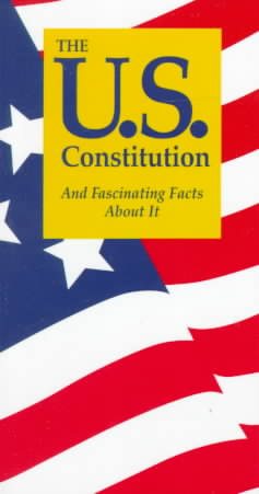 The U.S. Constitution and Fascinating Facts About It cover