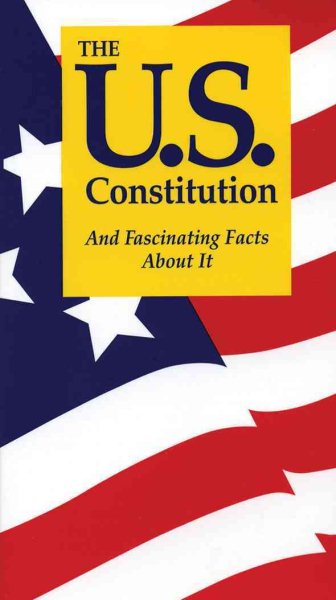 The U.S. Constitution And Fascinating Facts About It cover