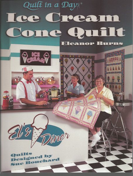 Ice Cream Cone Quilt (Quilt in a Day) (Quilt in a Day Series) cover