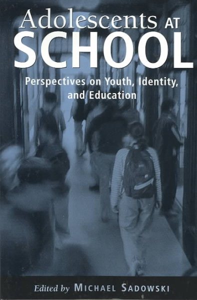 Adolescents at School: Perspectives on Youth, Identity, and Education cover