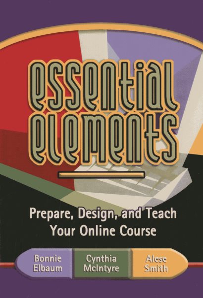 Essential Elements: Prepare, Design, and Teach Your Online Course cover
