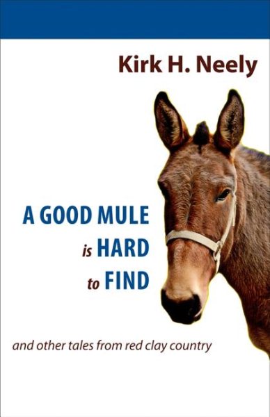 A Good Mule Is Hard to Find and Other Tale from Red Clay Country cover