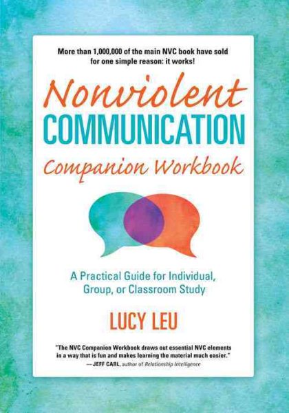Nonviolent Communication Companion Workbook: A Practical Guide for Individual, Group, or Classroom Study cover