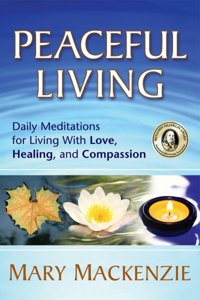 Peaceful Living: Daily Meditations for Living with Love, Healing, and Compassion cover