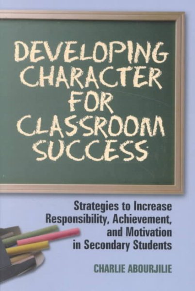 Developing Character For Classroom Success
