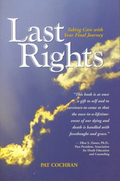 Last Rights: Taking Care of Your Final Journey (Capital Cares) cover