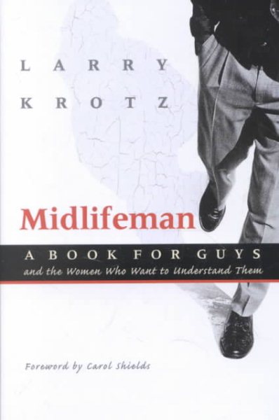 Midlifeman: A Book for Guys and the Women Who Want to Understand Them (Capital Discovery)