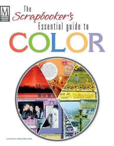 The Scrapbooker's Essential Guide to Color (Memory Makers) cover