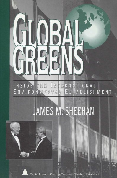 Global Greens: Inside the International Environmental Establishment (Studies in Organization Trends)