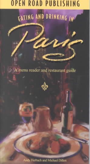 Eating and Drinking in Paris: French Menu Reader and Restaurant Guide (The What Kind of Food Am I? series) cover