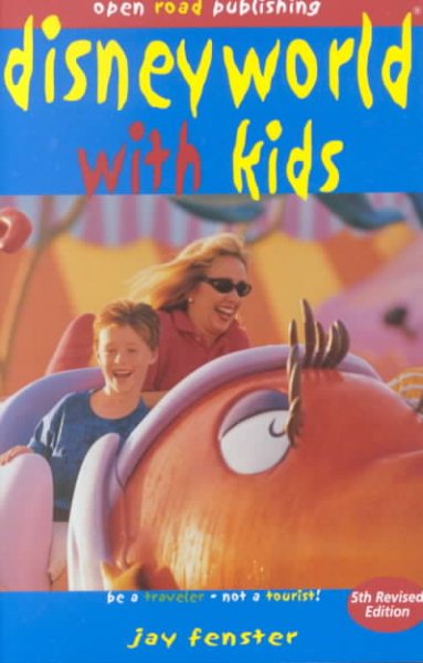 Disneyworld with Kids, 5th Edition