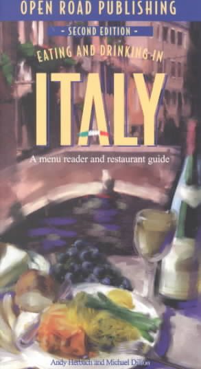 Eating and Drinking in Italy: Italian Menu Reader and Restaurant Guide, Second Edition cover