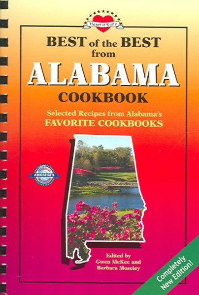 Best of the Best from Alabama Cookbook: Selected Recipes from Alabama's Favorite Cookbooks (Best of the Best Cookbook Series) cover