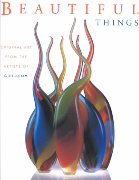 Beautiful Things: Original Art from the Artists of Guild.Com cover