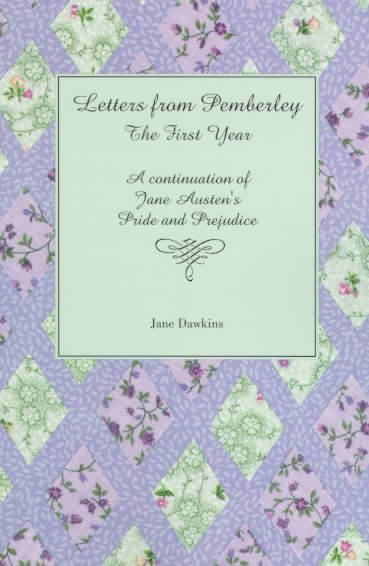 Letters from Pemberley, the First Year: A Continuation of Jane Austen's Pride and Prejudice cover