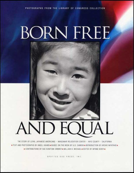Born Free and Equal: The Story of Loyal Japanese Americans cover