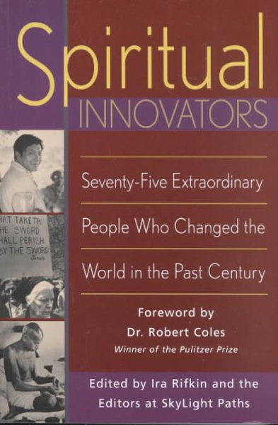 Spiritual Innovators: Seventy-Five Extraordinary People Who Changed the World in the Past Century cover
