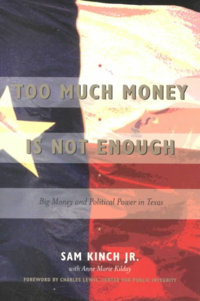 Too Much Money Is Not Enough: Political Power and Big Money in Texas