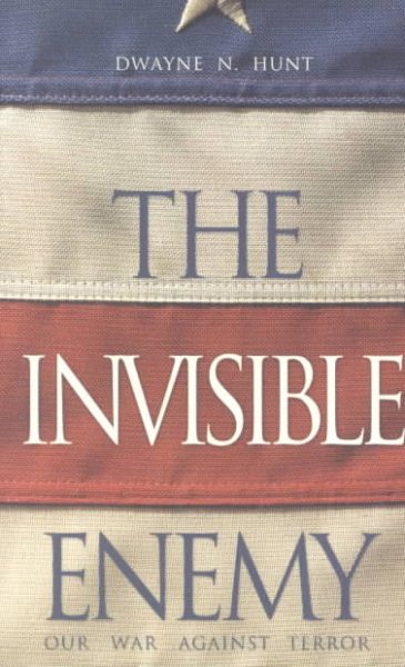 The Invisible Enemy: Our War Against Terror cover