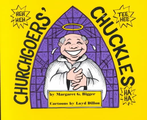 Churchgoers' Chuckles: True Tales-You Cant Make This Stuff Up cover