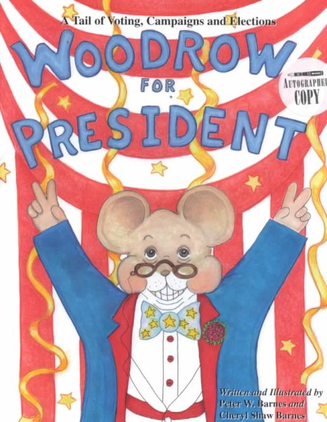 Woodrow for President: A Tail of Voting, Campaigns, and Elections cover