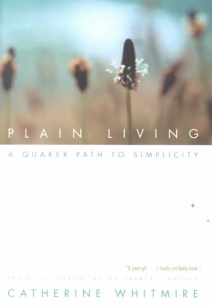Plain Living: A Quaker Path to Simplicity cover