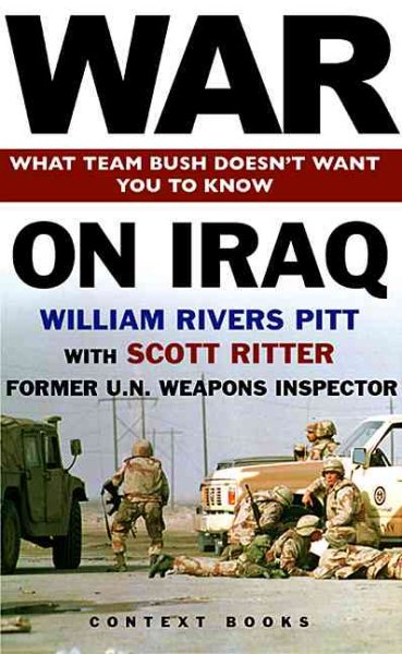 War on Iraq: What Team Bush Doesn't Want You To Know cover
