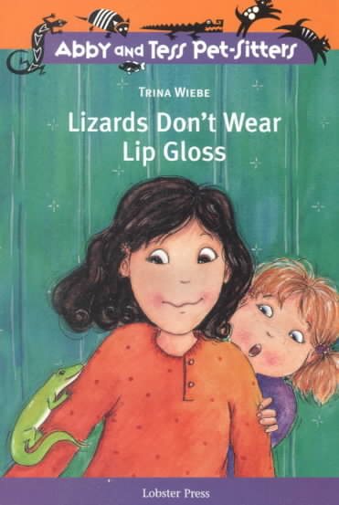 Lizards Don't Wear Lip Gloss (Abby and Tess Pet-Sitters) cover