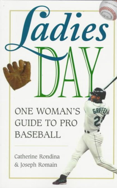Ladies Day: One Woman's Guide to Pro Baseball