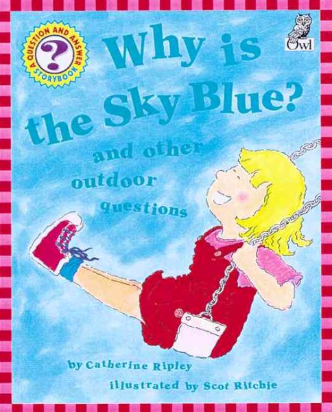 Why Is the Sky Blue?: And Other Outdoor Questions (Questions and Answers Storybook) cover