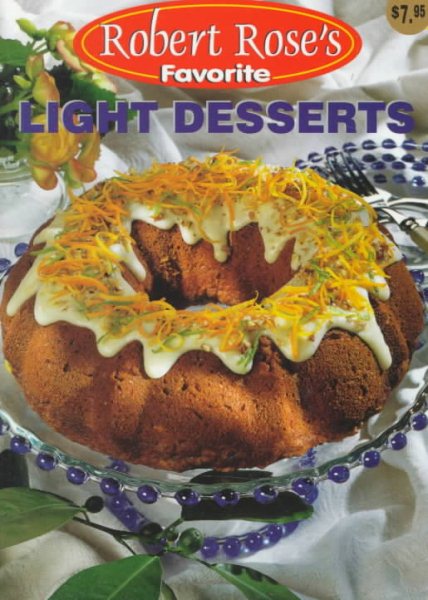 Robert Rose's Favorite Light Desserts