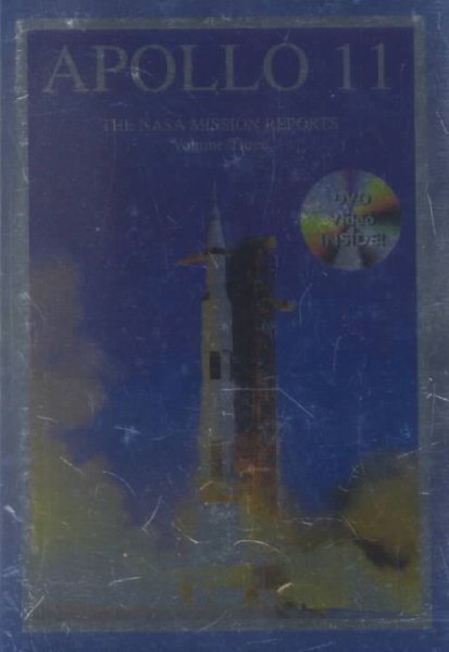 Apollo 11: The NASA Mission Reports, Volume 3 (Apogee Books Space Series) cover