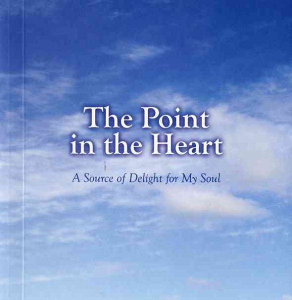 The Point in the Heart: A Source of Delight for My Soul cover