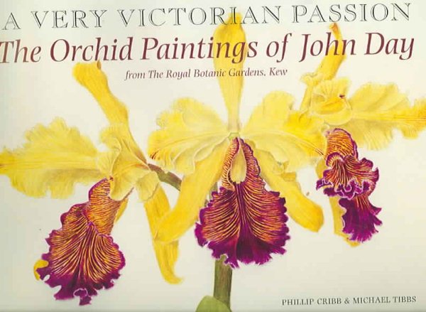 Very Victorian Passion: The Orchid Paintings of John Day, 1863-1888